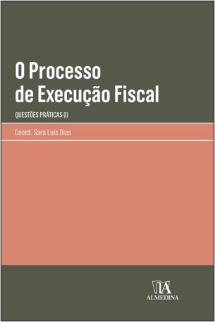 O Processo De Execução Fiscal - Questões Práticas (I)