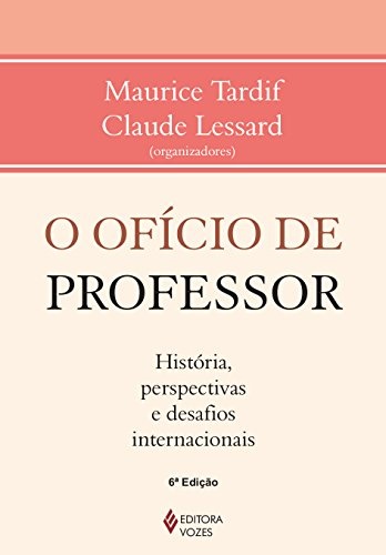 O Ofício De Professor: História, Perspectivas E Desafios