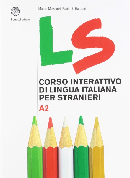 LS. Corso interattivo di lingua italiana per stranieri. A2