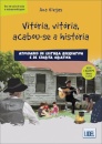 Vitória, Vitória, Acabou-se a História - Atividades de Leitura Recreativa e de Escrita Criativa