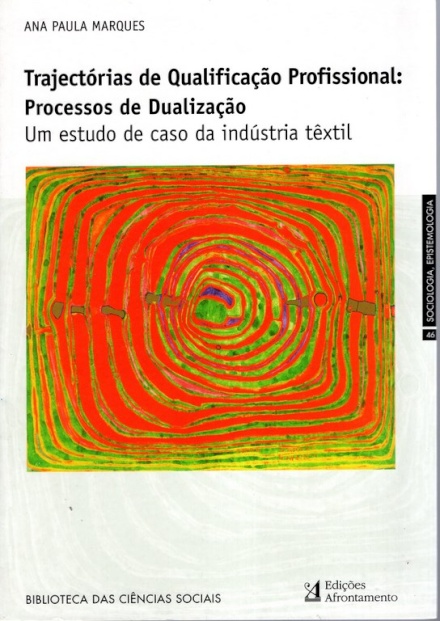 Trajectórias de Qualificação Profissional: Processos de Dualização - Um estudo de caso da Indústria Têxtil