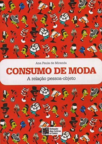 Consumo De Moda: A Relação Pessoa-Objeto