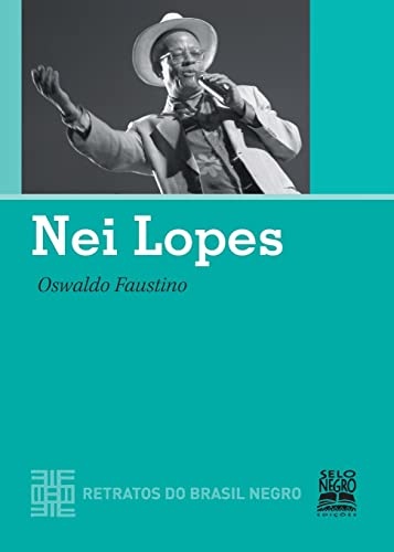 Nei Lopes - Retratos Do Brasil Negro