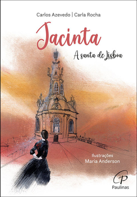 Jacinta, a santa de Lisboa