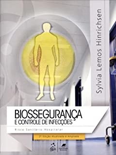 Biosseguranca e Controle de Infeccoes: Risco Sanitario Hospitalar