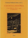 O Dom Da História: Uma Fábula Sobre O Que É Suficiente