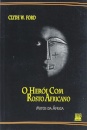 O Herói Com Rosto Africano: Mitos Da África