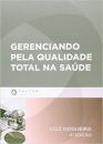 Gerenciando Pela Qualidade Total Na Saúde