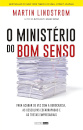 O Ministério do Bom Senso