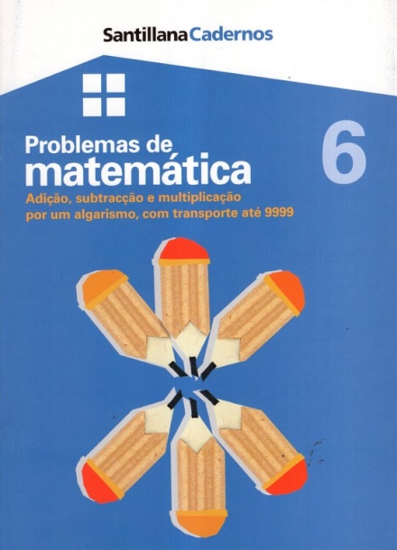 Problemas de Matemática 6 - Adição, subtracção e multiplicação por um algarismo, com transporte até 999