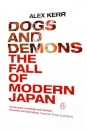 Dogs and Demons : The Fall of Modern Japan