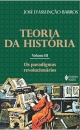 Teoria Da História 3: Os Paradigmas Revolucionários