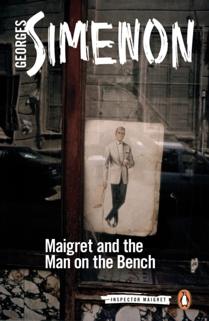 Maigret and the Man on the Bench : Inspector Maigret #41