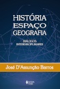 História, Espaço, Geografia: Diálogos Interdisciplinares