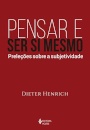 Pensar E Ser Si Mesmo: Preleções Sobre A Subjetividade