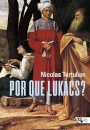 Por Que Lukács?