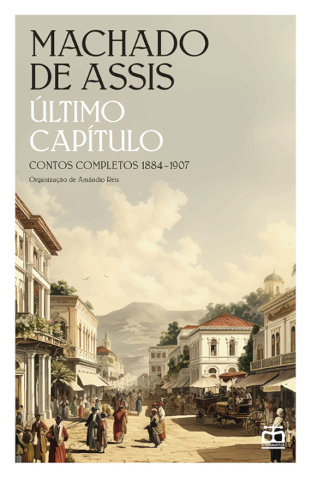 Último Capítulo – Contos Completos 1884-1907