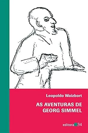 As Aventuras De Georg Simmel