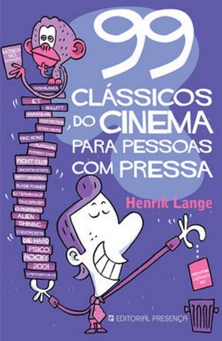 99 Clássicos do Cinema Para Pessoas Com Pressa