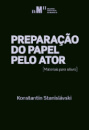 Preparação do Papel pelo Ator – Volume III