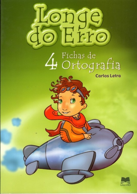 Longe do Erro 4 - Fichas de Ortografia 4º Ano