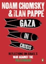 Gaza in Crisis : Reflections on Israel's War Against the Palestinians