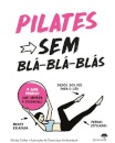 Pilates Sem Blá-Blá-Blás