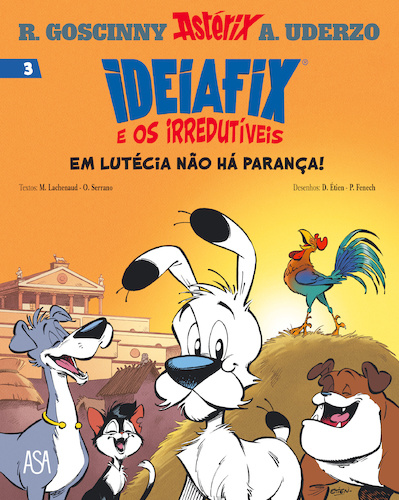 Ideiafix e os Irredutíveis Nº3 - Em Lutécia Não Há Parança!