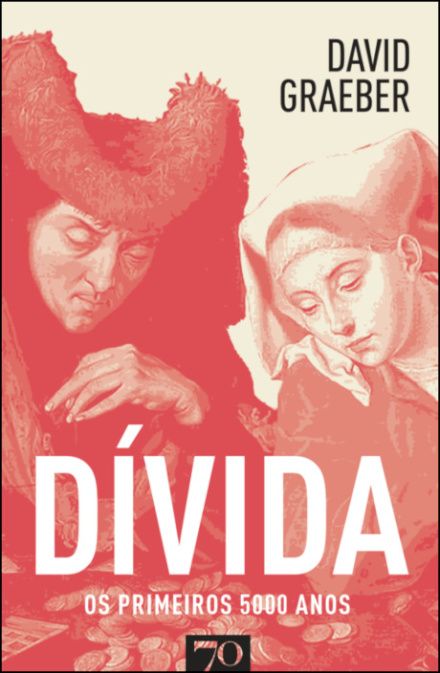 Dívida. Os Primeiros Cinco Mil Anos