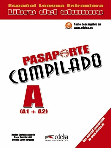 Pasaporte Compilado A (A1+A2) - Libro Del Alumno