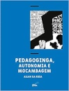 Pedagoginga, Autonomia E Mocambagem