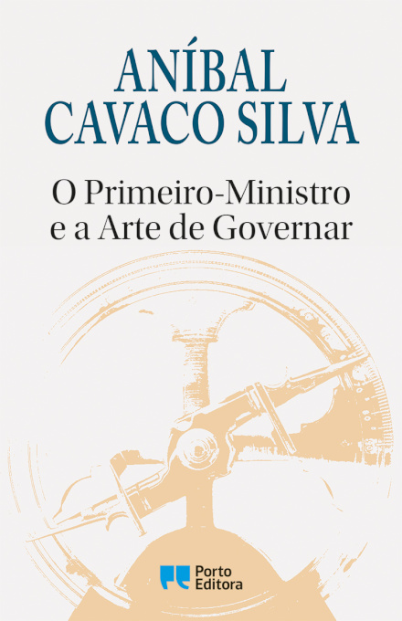 O Primeiro-Ministro e a Arte de Governar