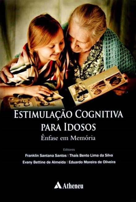 Estimulação Cognitiva para Idosos: Ênfase em Memória