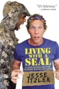 Living with a SEAL : 31 Days Training with the Toughest Man on the Planet