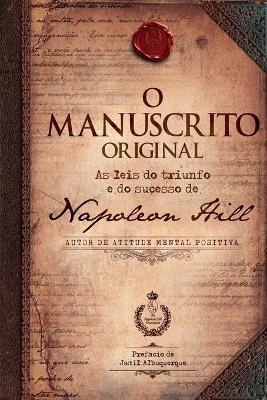 O Manuscrito Original: As Leis Do Triunfo E Do Sucesso Hill