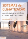 Sistemas de Climatização - com Volume de Ar Variável e Caudal de Água Variável