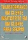 Transformando um Cliente Insatisfeito Em um Cliente para Sempre