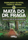 Mata do Dr. Fraga - Herança Viva de Um Madeirense