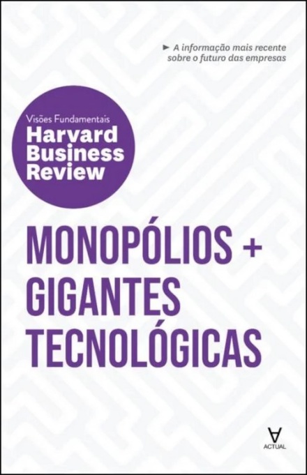 Monopólios + Gigantes Tecnológicas