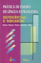 Prática de Ensino de Língua Estrangeira - Experiências e Reflexões