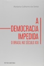 A Democracia Impedida: O Brasil No Século XXI