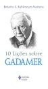 10 Lições Sobre Gadamer