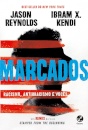 Marcados: Racismo, Antirracismo E Vocês