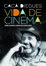 Vida de Cinema. Antes, durante e depois do Cinema Novo