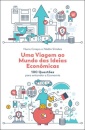 Uma Viagem Ao Mundo Das Ideias Económicas - 100 questões para entender a Economia