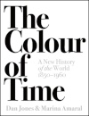 The Colour Of Time: A New History Of The World 18