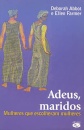 Adeus, Maridos: Mulheres Que Escolheram Mulheres