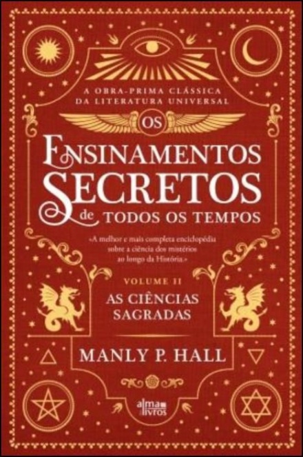 Os Ensinamentos Secretos de Todos os Tempos  -  Volume II - As Ciências Sagradas