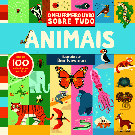 O Meu Primeiro Livro Sobre Tudo: Animais