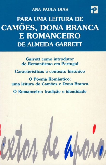 Para uma leitura de Camões, Dona Branca e Romanceiro de Almeida Garret